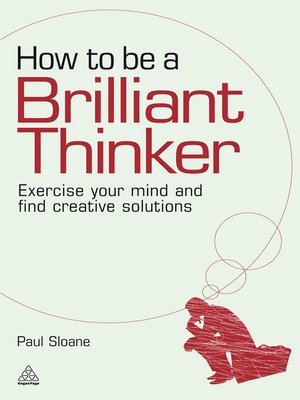 cover image of How to be a Brilliant Thinker